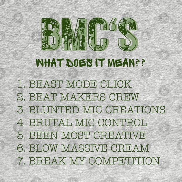 The BMC's : What Does it Mean?!?!? by Veritè Kulture Vulture T-Shirts & Apparel